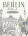 Berlin Malbuch: 40 einzigartige Motive