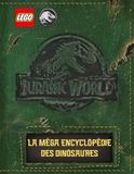 La LEGO Jurassic World La méga encyclopédie des dinosaures