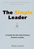 The Simple Leader: A Guide for the Irish Primary Teacher-Leader