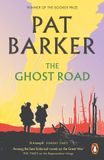 The Ghost Road: The third novel in the Booker Prize-winning World War One trilogy