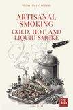 Artisanal Smoking: Cold, Hot, and Liquid Smoke