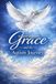 GRACE "GRACE" with Autism: Faith & Action A Faith-Centered Guide for Parents Navigating the Autism Journey with Grace, Hope, and Confidence
