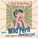 Sonic Rendezvous The Bad Detectives - Are In... Mild Peril (Director's Cut) (CD)