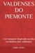 VALDENSES DO PIEMONTE: Um romance inspirado na luta verdadeira dos valdenses