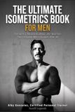 The Ultimate Isometrics Book for Men