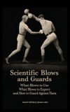 SCIENTIFIC BLOWS AND GUARDS Paperback