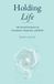 Holding Universes In my Head Publishing Limited Holding Life: The Sacred Energetics of Conception, Pregnancy, and Birth Paperback