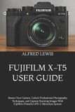 Fujifilm X-T5 User Guide