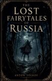 The Libri GmbH The Lost Fairytales of Russia Paperback