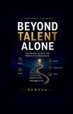 Beyond Libri GmbH Beyond Talent Alone: How Mindset, Systems, and Mentors Drive Real Success Paperback