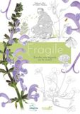 Fragile: Enrichir nos regards sur le vivant