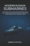 Modern Libri GmbH Submarines of the World- Modern Russian Submarines