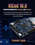 KiCad 10.0 Benutzerhandbuch für Anfänger und Senioren