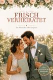 Frisch Eucalyptus Edition: Frisch verheiratet! – Hochzeitswissen für zwei – das perfekte Geschenk zur Hochzeit