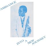 Ambiance Into A New Journey