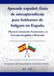 Aprende español: Guía de autoaprendizaje para hablantes de búlgaro en España: Научете испански: Самоучител за българоговорящи в Испания A1 - C1