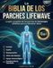 LifeWave La Bible des Patchs LifeWave 2027 : [15 en 1] Le Guide Complet des Patchs de Photothérapie LifeWave pour l'Énergie, le Sommeil, la Récupération, ... l'Équilibre Hormonal et le Bien-être Quotidien