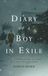 Diary of a Boy in Exile: A True WWII Survival Story of a Polish Boy’s Exile in Soviet Kazakhstan