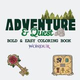 Adventure & Quest: Bold & Easy Coloring Book