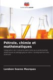 Pétrole, Editions Notre Savoir Pétrole, chimie et mathématiques