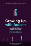 Growing Up with Autism: Puberty, Mental Health, Friendships and Independence — Eleven to Eighteen