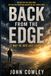 Back from the Edge: It May Be Our Last Chance
