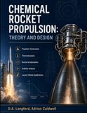CHEMICAL ROCKET PROPULSION: THEORY AND DESIGN