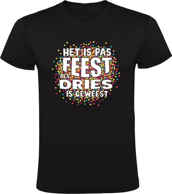Sol's Het is pas feest als Dries is geweest Heren T-shirt Zwart Maat M