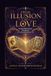 From Illusion to Love: Healing Relationships Through the 22 Lessons of Tarot