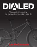 Dialed v2: The definitive guide to dynamic mountain bike fit Paperback