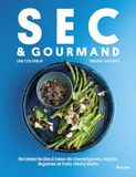 Sec & gourmand: Recettes faciles à base de champignons, algues, légumes et fruits déshydratés