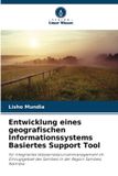 Entwicklung OmniScriptum SRL Entwicklung eines geografischen Informationssystems Basiertes Support Tool Paperback