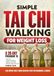 Simple Tai Chi Walking for Weight Loss