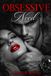 Obsessive The Ironclad Vows Obsessive Need Paperback