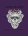 Dark bloom volume 2: Skulls & Flowers Adult Coloring Book