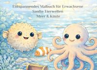Entspannendes Malbuch für Erwachsene: Sanfte Tierwelten - Küste & Meer