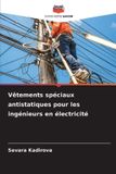 Vêtements Editions Notre Savoir Vêtements spéciaux antistatiques pour les ingénieurs en électricité