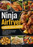 Ninja Airfryer einfach clever nutzen