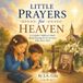 Petites prières pour le paradis : un livre catholique pour enfants sur la prière pour les êtres chers décédés