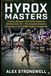 HYROX Masters: Training, Recovery and Performance for Athletes Over 40 — The Complete Guide to Competing in the HYROX Masters Categories