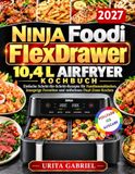 Ninja Foodi FlexDrawer 10,4 L Airfryer Kochbuch