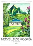 MERVEILLEUSE CALVENDO MERVEILLEUSE MOORÉA (Calendrier mural 2027 DIN A3 horizontal)
