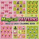 Magical Patterns: Bold and Easy Coloring Book