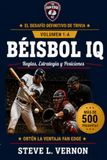 THE BÉISBOL IQ: THE FAN EDGE: VOLUMEN 1-A: Reglas, estrategia e inteligencia de béisbol