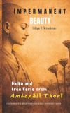 Impermanent Independently Published Impermanent Beauty: Haiku and Free Verse from Ambapālī Therī Paperback