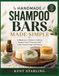 HANDMADE SHAMPOO BARS MADE SIMPLE: A Beginner’s Guide to Crafting Natural Hair Cleansers with Cold Process Soap Techniques