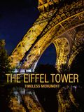 The Eiffel Tower: Timeless monument / Universal Icon