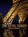 The Eiffel Tower: Timeless monument / Universal Icon