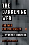 The Phaidon SARL The Darkening Web: The War for Cyberspace