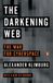 The Phaidon SARL The Darkening Web: The War for Cyberspace